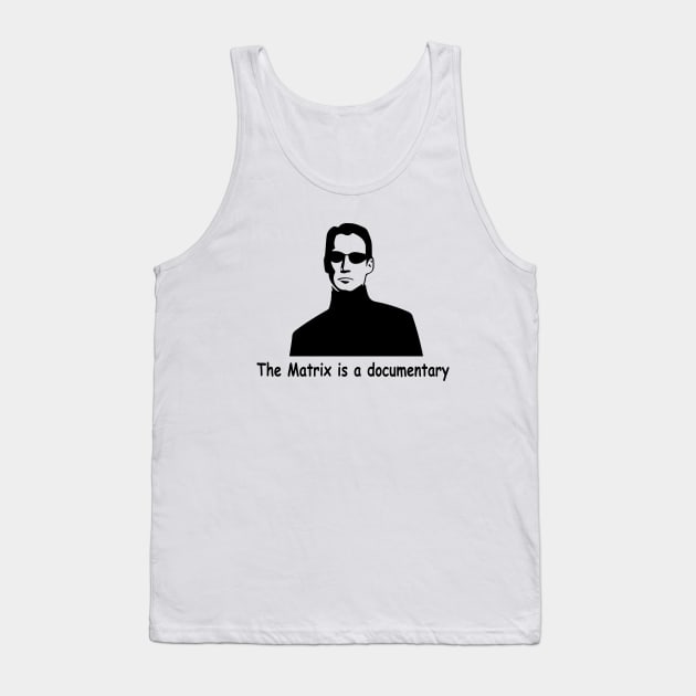 The Matrix is a documentary Tank Top by Periaz